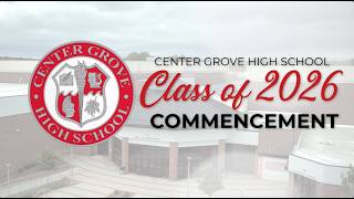 Center Grove High School - Class of 2026 Commencement
