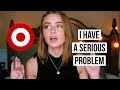 TALKING ABOUT MY PROBLEM | A COLLECTIVE TARGET HAUL