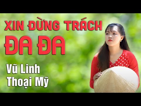NSƯT Vũ Linh - NSƯT Thoại Mỹ | Xin Đừng Trách Đa Đa | Tân Cổ Giao Duyên Hay Nhất