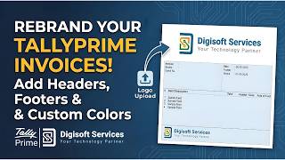 How to Add Header Image and Footer Image to Invoice Template in TallyPrime | Digisoft Services