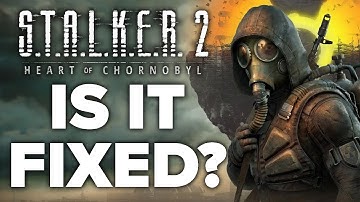 One Year Later, Is STALKER 2 FIXED?