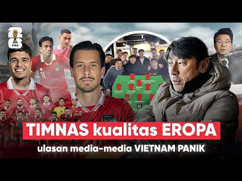 jadi ulasan utama di VIETNAM, ini TIMNAS Terkuat Indonesia, Vietnam dalam Bahaya hadapi Indonesia