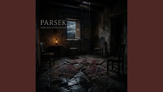 Parsek (Feat. Zana Koç)