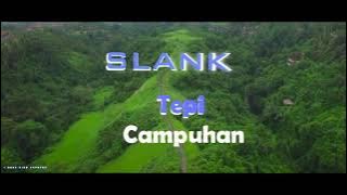 Slank - Tepi Campuhan