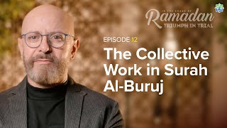 Ep. 12: The Collective Work in Surah Al-Buruj, Dr. Imad Bayoun | ISR Season 13