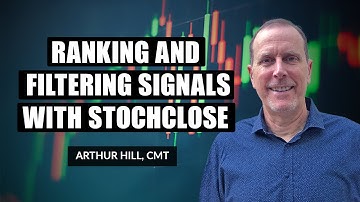 Ranking And Filtering Signals With StochClose | Arthur Hill, CMT | Next Level Charting (02.03.22)
