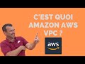 Amazon aws cest quoi un vpc