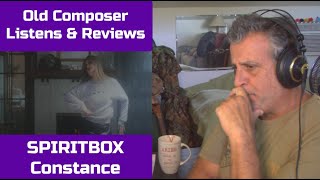 Old Composers REACTS to SPIRITBOX Constance | Composer Point of View