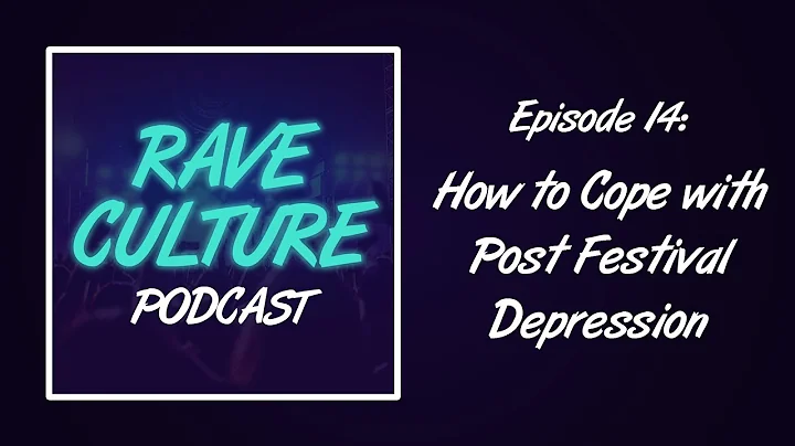 How to Cope with Post Festival Depression | Rave C...