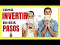 PASOS PARA SER INVERSIONISTA 🔥✅🔥6 Pasos para INVERTIR tu DINERO 💰