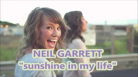 NEIL GARRETT "sunshine in my life"