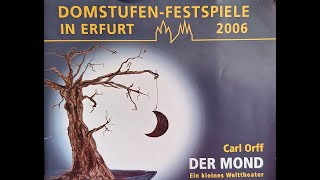 Domstufen - festspiele erfurt der mond von carl orff 2006 ausschnitte