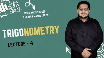 TRIGONOMETRY | LECTURE 4 | O LEVELS (4024) & IGCSE (0580) | 2025 | Sir Arshad