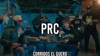 PRC - Natanael Cano, Peso Pluma, Luis R Conriquez, Fuerza Regida, Junior H (Corridos 2023)