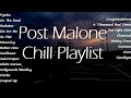 Post Malone Chill Music Playlist
