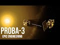 Epic! Showdown of ESA: PROBA-3 MISSION (Explained) Masterpiece of Engineering Never saw before!!!