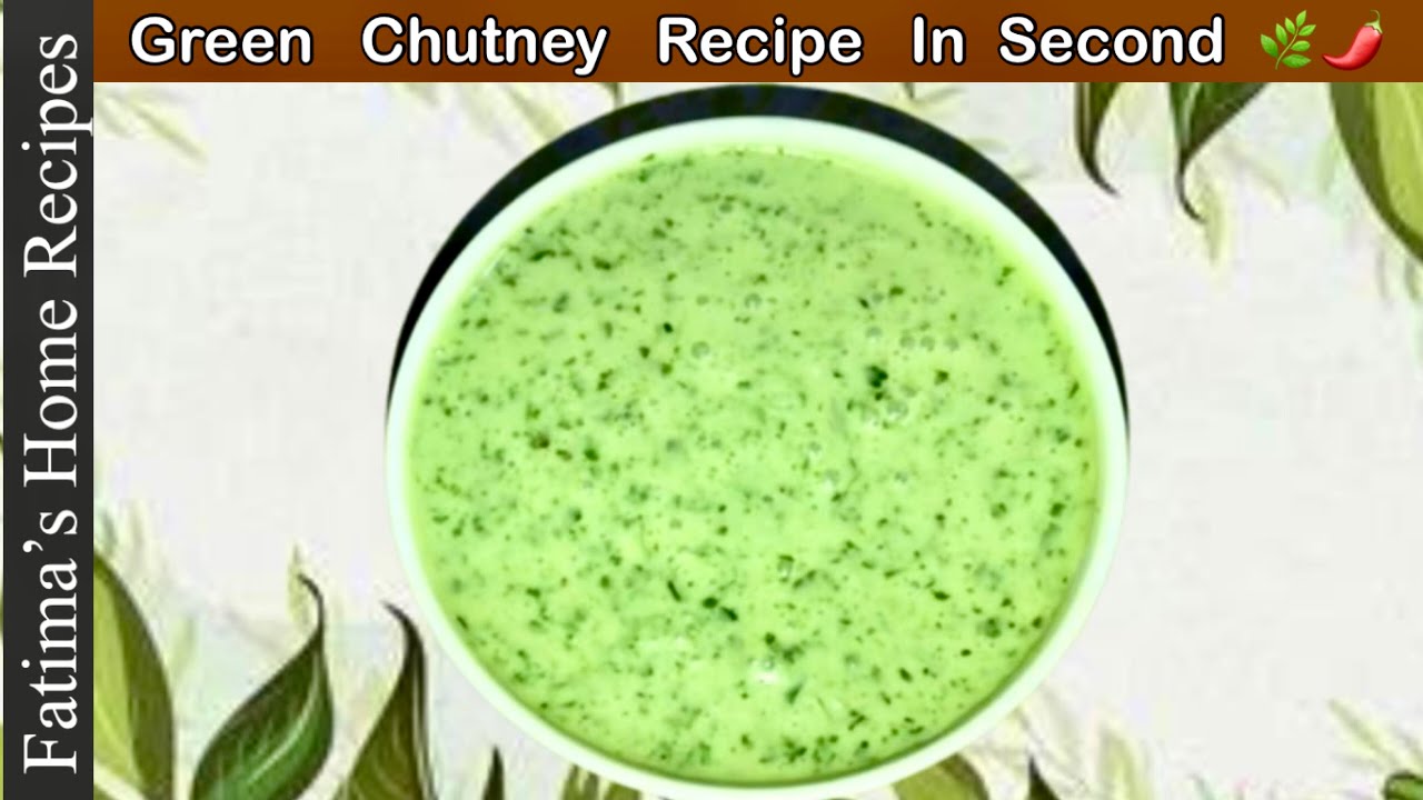 Green Chutney Recipe In Second Coriander Chutney By Fatima Easy and