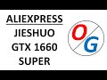 AliExpress GPU - JieShuo GTX 1660 Super