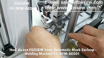 How to use Semi Automatic Mask Earloop Welding Machine