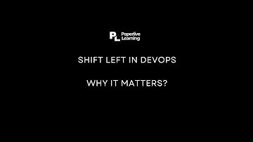 Shift Left" in DevOps is revolutionizing software development!  | PaperLive Learning