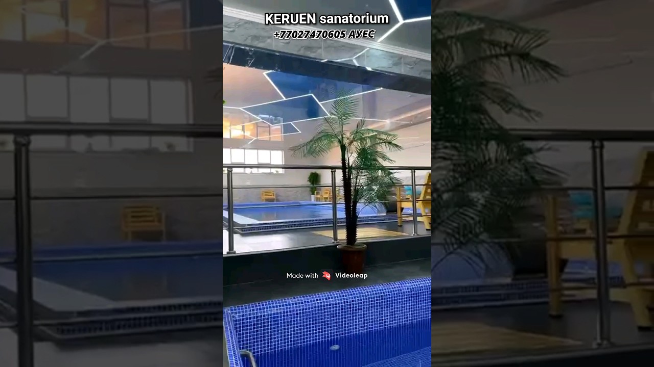 Открылся современный бассейн в санаторий "КЕРУЕН"🔥 +77027470605 АУЕС 