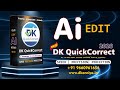 DK QuickCorrect AI – Full AI Editing in Seconds! 🔥|| DK ARNIYA
