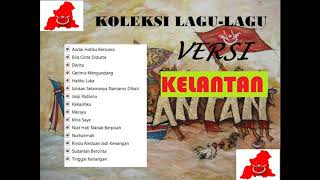 Koleksi Lagu Versi Kelantan