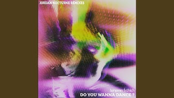 Do You Wanna Dance (Jordan Nocturne Trance Remix)