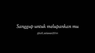 Selamat tidur kekasih gelapku (Sephia) - Story WA