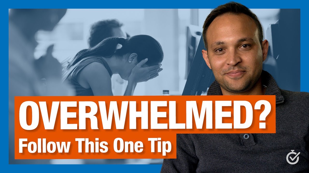 The First Thing to Do When You Feel Like You Have Too Much to Do - YouTube