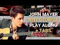 John mayer  why georgia  guitar playalong  tab