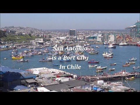 San Antonio is a port city in Chile