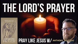 Learn to Pray like Jesus