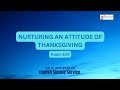 NURTURING AN ATTITUDE OF THANKSGIVING NURTURING AN ATTITUDE OF THANKSGIVING
