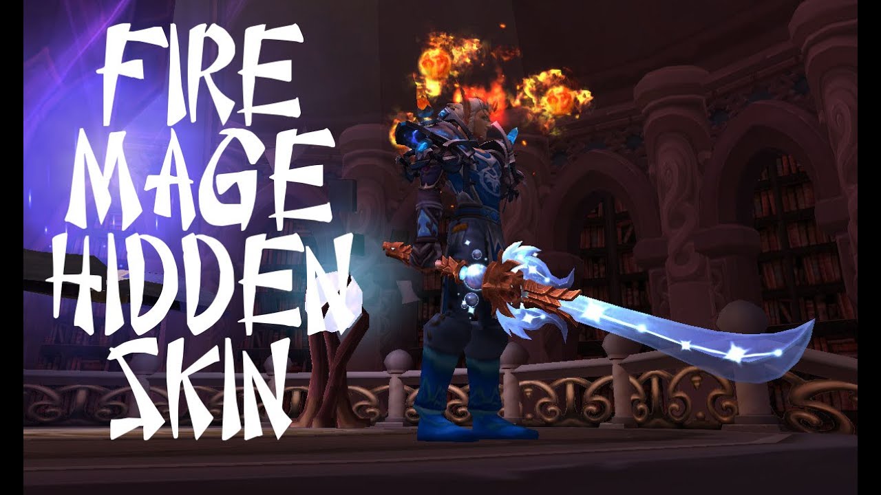 The Stars Design - Fire Mage Hidden Skin - WoW Legion - YouTube