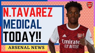 Done Deal. N.Tavarez Doing MEDICAL At Arsenal  Today|Arsenal News Now