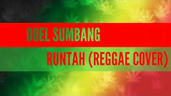 reggae sunda - DOEL SUMBANG - RUNTAH (REGGAE COVER)  - Durasi: 3:46. 