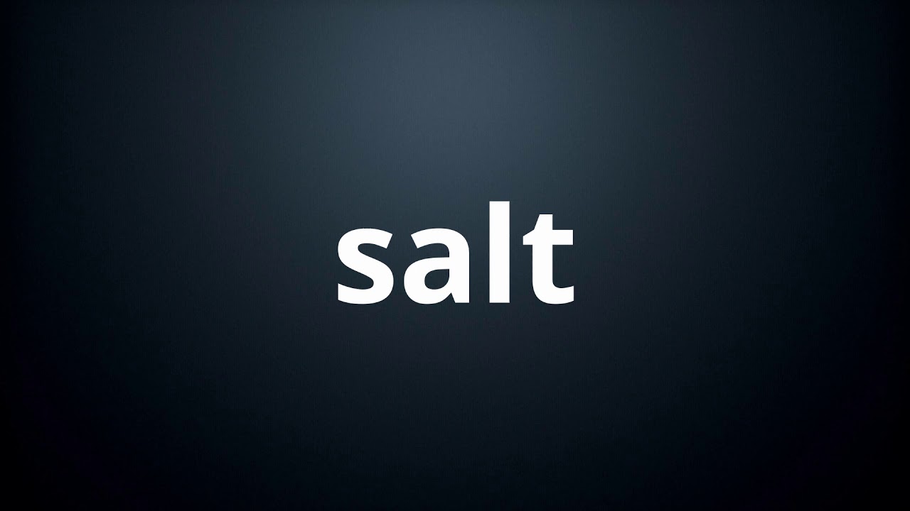 Pronunciation How to pronounce the word salt salt 發音 发音 YouTube