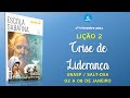 Lição 02 da Escola Sabatina: Crise de Liderança