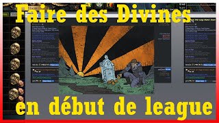 Comment faire des divines en début de league ?!... et autres discussions.