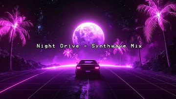 Synthwave Night Drive | Classic 80s Retro Mix for Midnight Journeys
