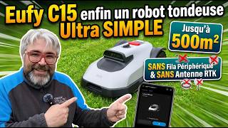 Eufy C15 enfin un robot tondeuse SIMPLE pour terrain jusqu'à 500m². Installation réel en 5min !