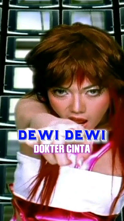 #TopSong : Dewi Dewi - Dokter Cinta