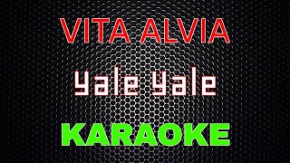 Vita Alvia - Yale Yale [Karaoke] | LMusical