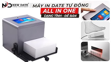 Máy In Date Dạng Tĩnh Để Bàn - New Date All In One - Chuyên in Date Code- mã Vạch - Mã QR