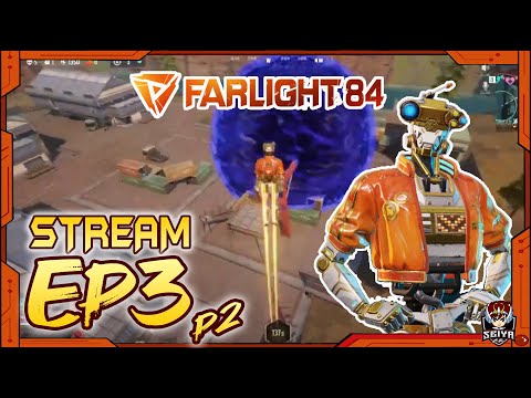 Farlight 84 Ep3 | Grind to Ace @SeiyaCG