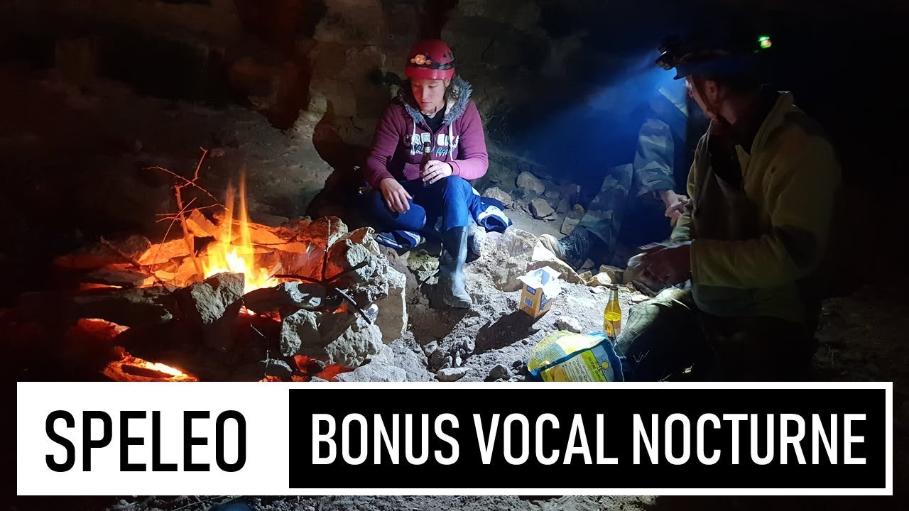 SPÉLÉO | SOIRÉE NOCTURNE SPÉLÉO - BONUS EN VOCAL