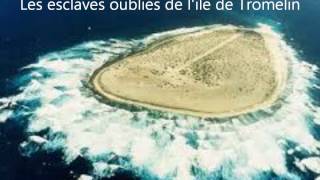 Les Esclaves Oubliés De Lîle De Tromelin