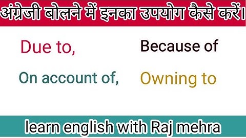 Due to / because of / owning to / on account of | learn english grammar