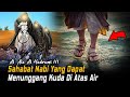 Dahsyatnya karomah al ala al hadhrami bisa berjalan di atas laut  kisah sahabat nabi